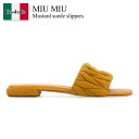 【数量限定・在庫限り・早い者勝ち!】 ミュウミュウ / Miu Miu Mustard Suede Slippers / 5XX605 F0R55 / 5XX6...