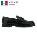 【数量限定・在庫限り・早い者勝ち!】 ミュウミュウ / Miu Miu Mocassins / 5D773D F0002 / 5D773D F020ULX F0...
