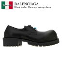 【数量限定・在庫限り・早い者勝ち!】 バレンシアガ / Balenciaga Black Leather Hummer Lace-Up Shoes / 7861...