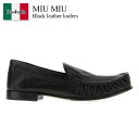 【数量限定・在庫限り・早い者勝ち!】 ミュウミュウ / Miu Miu Black Leather Loafers / 5D499E F0002 / 5D499...