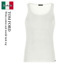 【数量限定・在庫限り・早い者勝ち!】 トム・フォード / Tom Ford White Cotton And Modal Tank Top / T4D10121...