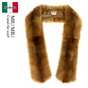 【数量限定・在庫限り・早い者勝ち!】 ミュウミュウ / Miu Miu Camel Fur Scarf / MPY051 F098L / MPY051 SOOO...