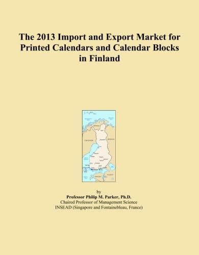 Rakuten - The 2013 Import and Export Market for Printed Calendars and Calendar Blocks in Finland