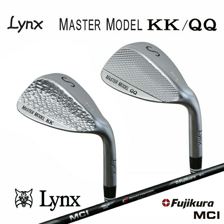 Lynx リンクス ゴルフ Master Model KK QQ ウェッジ カーボンシャフト Fujikura MCI MCI MILD85 フジクラ シャフト【ウェッヂ】【LYNX】 【Ly】