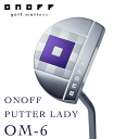 レディース 日本正規品 グローブライド オノフ パター レディ OM-6 【ONOFF】 【OM6】 【女性】【L's】【Putter】 その1