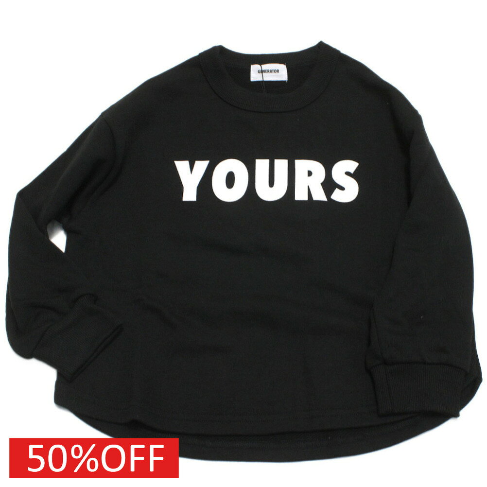Other - 【子供服 ジュニア 親子 GENERATOR ジェネレーター】 セール 【50%OFF】 YOURSトレーナー ブラック(BK)