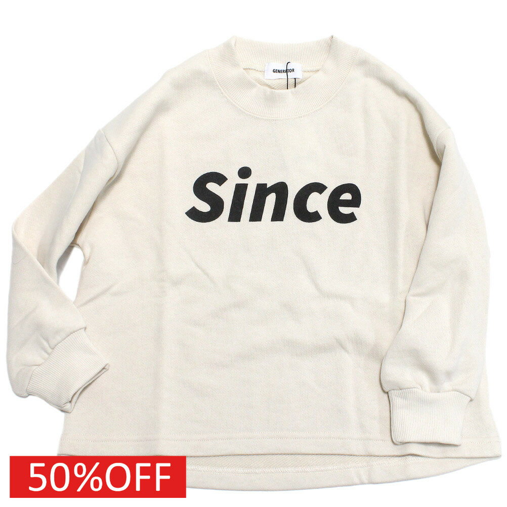 【子供服 ジュニア 親子 GENERATOR ジェネレーター】 セール 【50%OFF】 Since トレーナー アイボリー(IV)