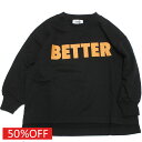 【子供服 ジュニア 親子 GENERATOR ジェネレーター】 セール 【50%OFF】 BETTER トレーナー ブラック(BK)