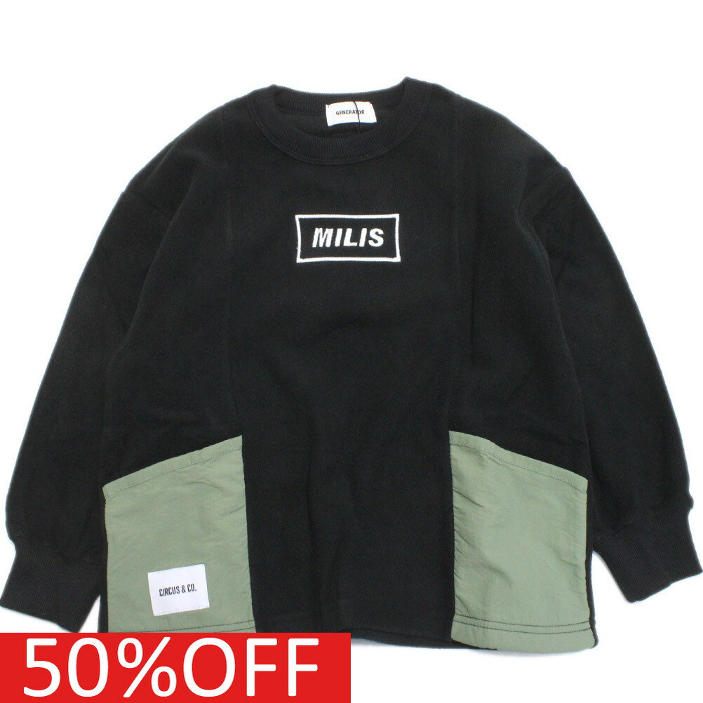 楽天子供服サーカス【CIRCUS&CO/サーカスアンドコー/子供服】 セール 【50％OFF】 あす楽 MILIS フリース素材トレーナー【GENERATOR”×“CIRCUS＆CO. LIMITED EDITION】 ブラック（BK）