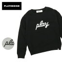 ★ PLAYDESIGN プレイデザイン PLAY KIDS CREW SW 19AW1PKCS 【スウェット/パーカー/長袖/トップス/キッズ/子ども/アウトドア】