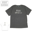 ★GOOD KARMA グッドカルマ FUCK Covid-19 T-shirt ファックコロナTシャツ GK21-SS-T04 