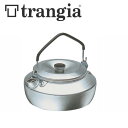 ★ 【trangia/トランギア】 やかん ケトル ケトル0.6L TR-325 【BBQ】【CKKP】