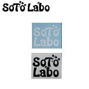 ★SotoLabo sticker A type ソトラボステッカー 【 シール 雑貨 車 クーラーボックス カスタム アウトドア 】【メール便・代引不可】