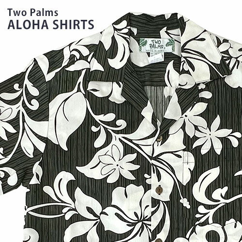 アロハシャツ メンズ Two Palmsトゥーパームスマウイ ブラック S M L黒 おしゃれ 結婚式 半袖 リゾート 海 夏 ハワイアン柄 生地 総柄 花柄 カジュアル ビーチシャツ 旅行 大きいサイズ ハワイ コットン 綿