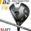 [teB/p] [ꕔi] uaXg St [B V[Y] B2 HT tFAEFCEbh/tgnh BRIDGESTONE GOLF B2HT FAIRWAY WOOD/LEFT HAND #3 #5 VANQUISH BS50 J[{Vtg LFNB1W [{Ki] [2023Nf] []