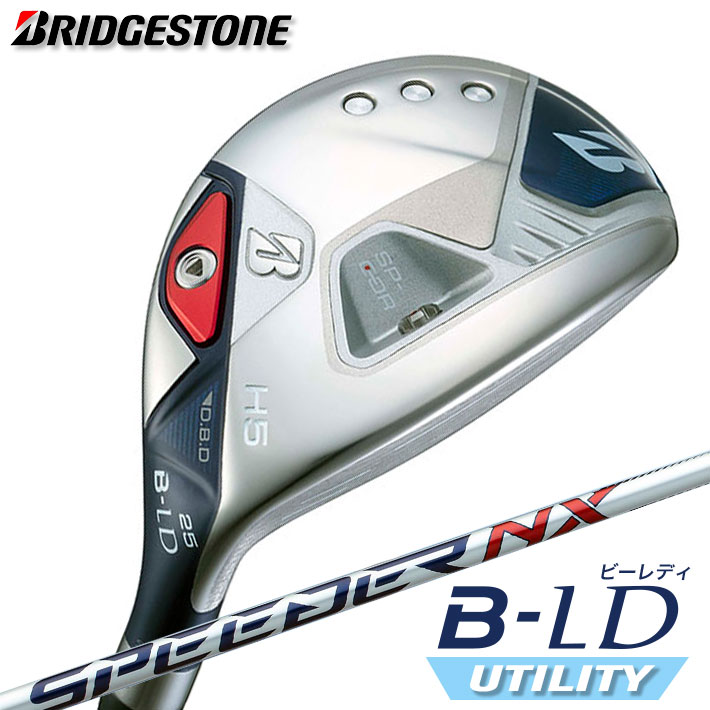 ブリヂストン ゴルフ B-LD レディース ユーティリティ SPEEDER NX BS40LDh カーボンシャフト BRIDGESTONE GOLF 2024