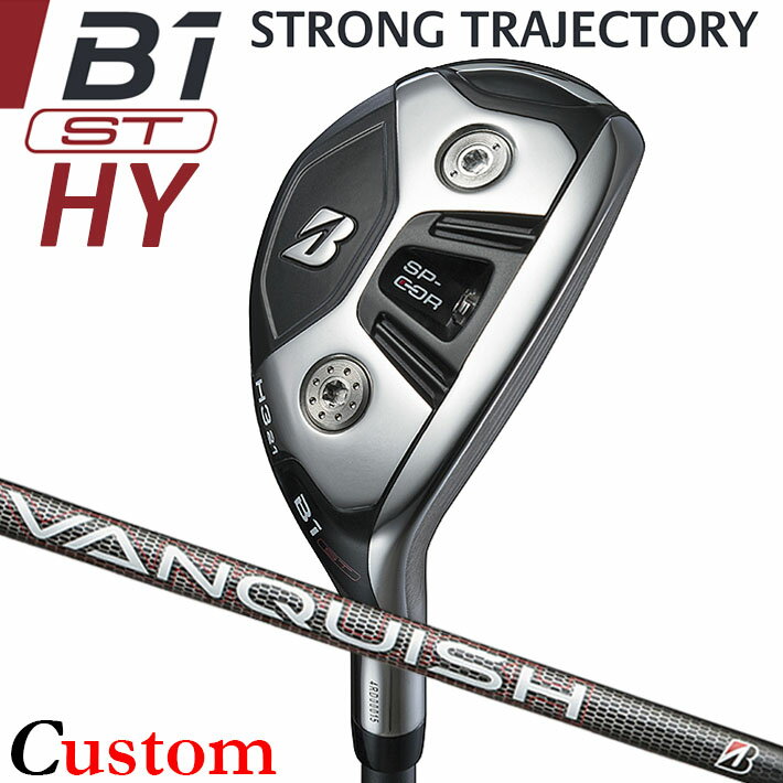 【メーカーカスタム】ブリヂストン B1 ST HY ユーティリティ 右用 VANQUISH BS50h カーボンシャフト BRIDGESTONE GOLF 2023