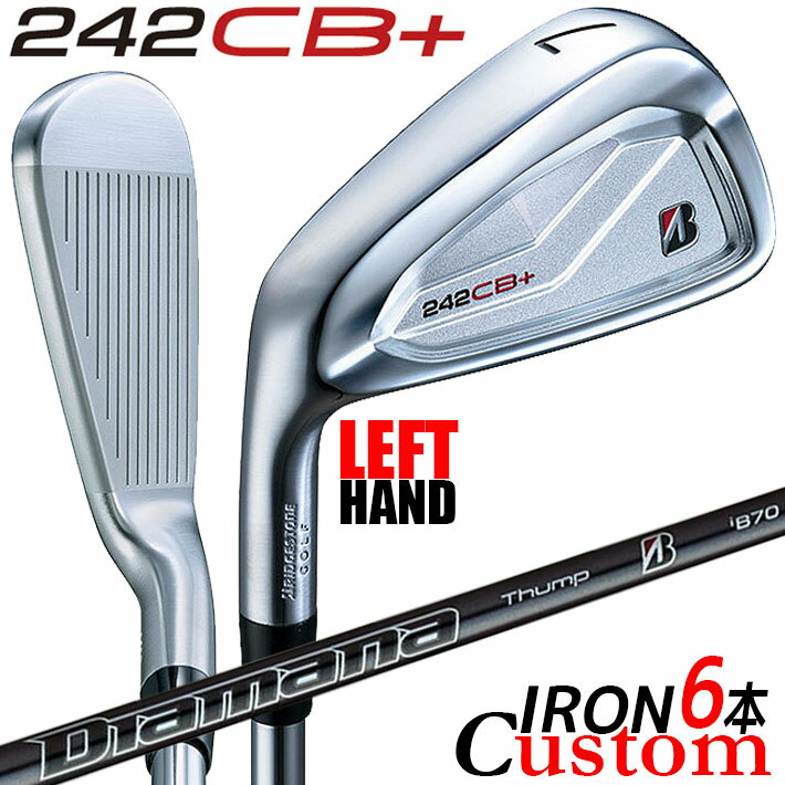 BRIDGESTONE - 【レフティ/左用】【メーカーカスタム】ブリヂストン 242CB+ アイアン 6本セット (#5-PW) Diamana Thump iB70 カーボンシャフト BRIDGESTONE GOLF 2024