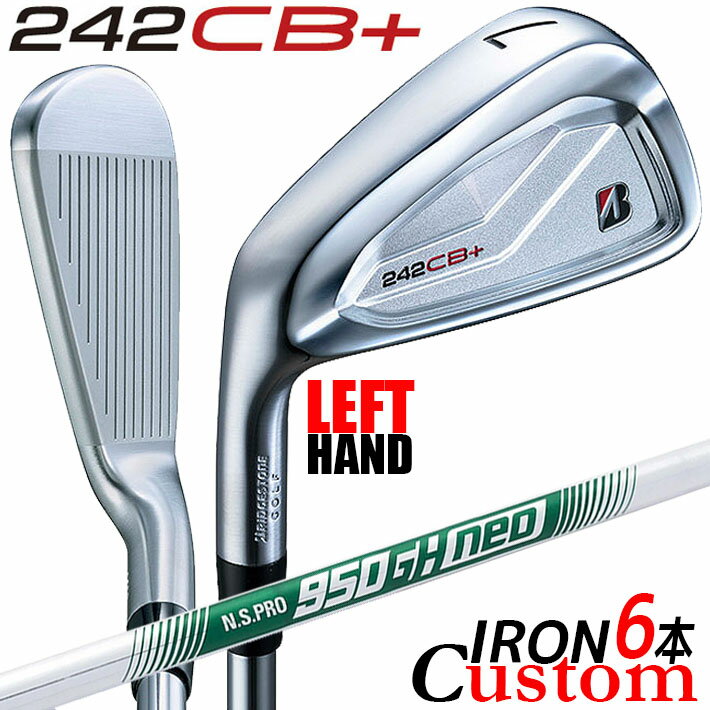 BRIDGESTONE - 【レフティ/左用】【メーカーカスタム】ブリヂストン 242CB+ アイアン 6本セット (#5-PW) N.S.PRO 950GH neo スチールシャフト BRIDGESTONE GOLF 2024