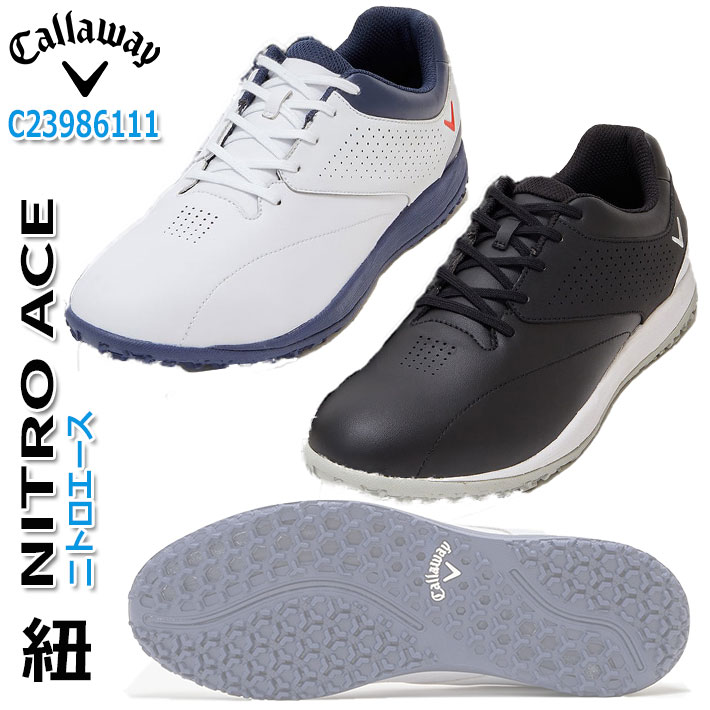 Callaway MENS NITRO ACE Golf Shoes キャロウェイ メンズ ニトロエース ゴルフ シューズ スパイクレス 紐靴 2色 24.5cm～28cm(8サイズ) 幅：EE C23986111 フットウェア [日本正規品] [送料無料][2023年モデル]