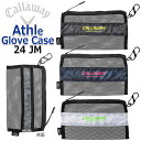 Callaway Athle Glove Case 24 JM LEFC AX O[uP[X 24JM Y Eh bV^Cv Jrit 3F(}[u) W230~H140(mm) [{Ki]