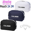 Callaway Attractive Pouch 24 JM LEFC AgNeBu |[` 24JM fB[X StobO Eh 3F W205mm ~ H140mm ~ D90mm [{Ki]