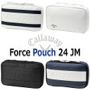 Callaway Force Pouch 24 JM  ե ݡ 24JM ݡ  饦ɾʪ 3 W265H160D50(mm) []