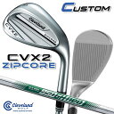 【メーカーカスタム】クリーブランド CVX 2 ZIPCORE 右用 ウェッジ N.S.PRO 950GH neo スチールシャフト 日本正規品 Clevela...