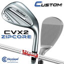 【メーカーカスタム】クリーブランド CVX 2 ZIPCORE 右用 ウェッジ KBS TOUR LITE スチールシャフト 日本正規品 Cleveland G...