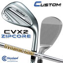 【メーカーカスタム】クリーブランド CVX 2 ZIPCORE 右用 ウェッジ Dynamic Gold (New Design) スチールシャフト 日本正規品...