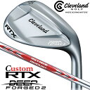 【メーカーカスタム】クリーブランド RTX DEEP FORGED 2 右用 ウェッジ N.S.PRO MODUS3 TOUR 105 DST スチールシャフト...