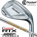 【メーカーカスタム】クリーブランド RTX DEEP FORGED 2 右用 ウェッジ Dynamic Gold (New Design) スチールシャフト 日...