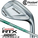 【メーカーカスタム】クリーブランド RTX DEEP FORGED 2 右用 ウェッジ N.S.PRO 850GH neo スチールシャフト 日本正規品 Cle...