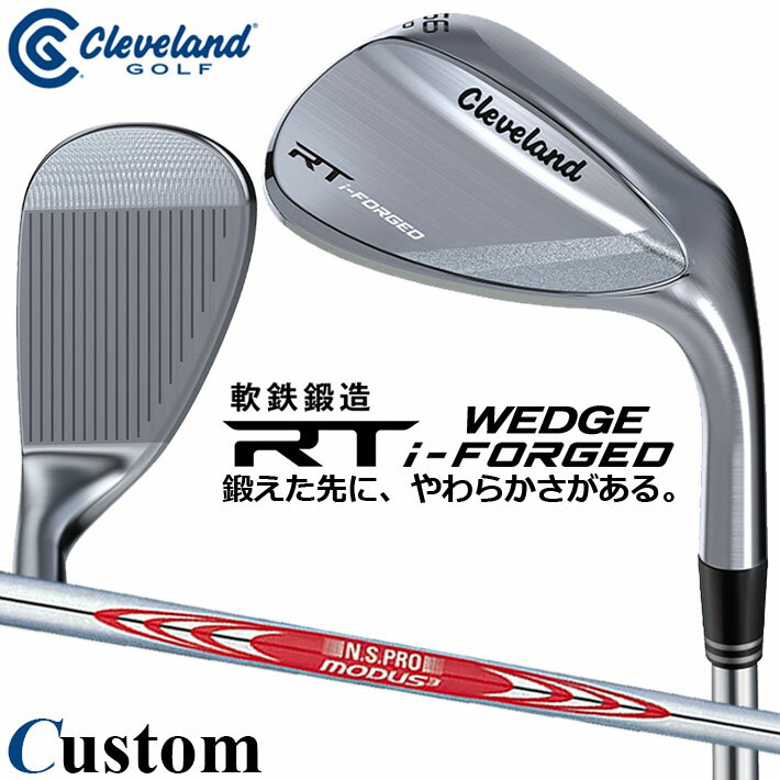 Rakuten - メーカーカスタムクラブ クリーブランド RT i-FORGED ウェッジ 右用 N.S.PRO MODUS3 TOUR 120 スチールシャフト 日本正規品 Cleveland 軟鉄鍛造 2026
