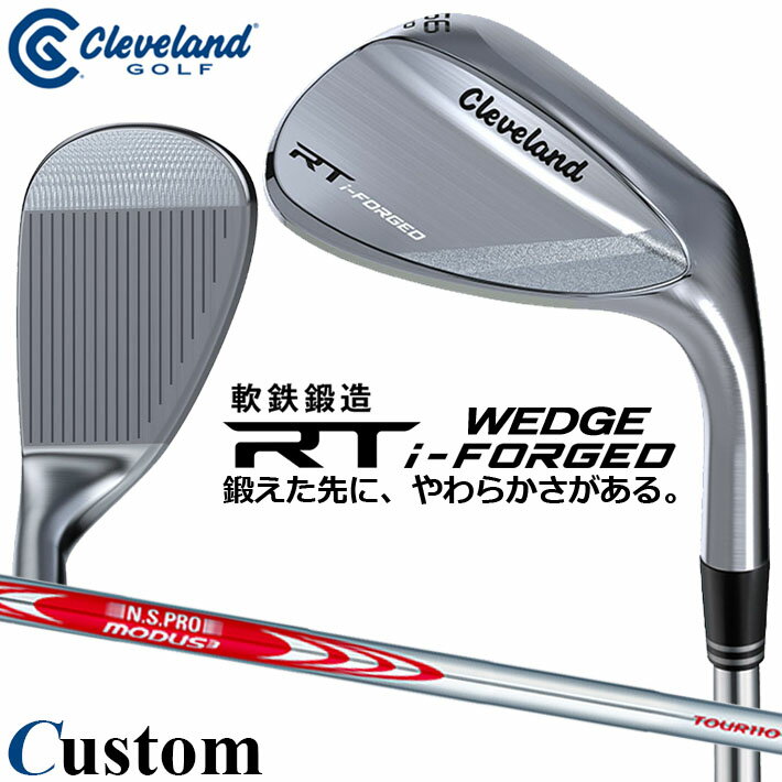 樂天商城 - メーカーカスタムクラブ クリーブランド RT i-FORGED ウェッジ 右用 N.S.PRO MODUS3 TOUR 110 スチールシャフト 日本正規品 Cleveland 軟鉄鍛造 2026