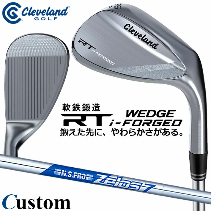 樂天商城 - メーカーカスタムクラブ クリーブランド RT i-FORGED ウェッジ 右用 N.S.PRO ZELOS 7 スチールシャフト 日本正規品 Cleveland 軟鉄鍛造 2026