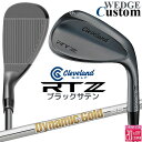 メーカーカスタムクラブ クリーブランド RTZ ブラックサテン 右用 ウェッジ Dynamic Gold 95 スチールシャフト 日本正規品 Cleveland...