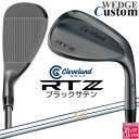 メーカーカスタムクラブ クリーブランド RTZ ブラックサテン 右用 ウェッジ N.S.PRO 850GH スチールシャフト 日本正規品 Cleveland Z...