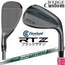 メーカーカスタムクラブ クリーブランド RTZ ブラックサテン 右用 ウェッジ N.S.PRO 950GH neo スチールシャフト 日本正規品 Clevela...