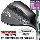 【メーカーカスタム】Callaway JAWS FORGED 2023 ウェッジ チャコールブラック 右用 N.S.PRO 950GH neo スチールシャフト...