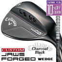 【メーカーカスタム】Callaway JAWS FORGED 2023 ウェッジ チャコールブラック 右用 TOUR AD AD 2019 カーボンシャフト [...