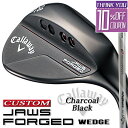 【メーカーカスタム】Callaway JAWS FORGED 2023 ウェッジ チャコールブラック 右用 MCI FUJIKURA for CW カーボンシャフト 日本正規品 ジョーズ フォージド