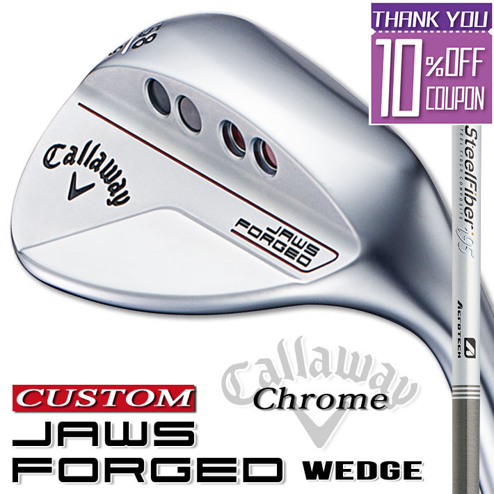 【メーカーカスタム】Callaway JAWS FORGED 2023 ウェッジ クロム 右用 STEEL Fiber i 95/110 シャフト [日本正規品][ジョーズ フォー..