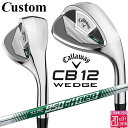 メーカーカスタムクラブ キャロウェイ CB12 ウェッジ 右用 N.S.PRO 950GH neo スチールシャフト 日本正規品 2025 Callaway