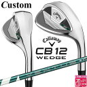 メーカーカスタムクラブ キャロウェイ CB12 ウェッジ 右用 VENTUS GREEN 5 for Callaway カーボンシャフト 日本正規品 2025 ...
