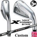 メーカーカスタムクラブ キャロウェイ X FORGED MAX STAR アイアン 5本セット (#6-PW) 右用 2025 MC 70/80 for cal...