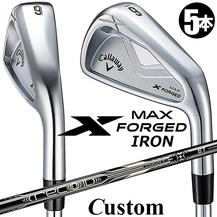 Rakuten - メーカーカスタムクラブ キャロウェイ X FORGED MAX アイアン 5本セット (#6-PW) 右用 2025 RECOIL DART 6T for CW カーボンシャフト 日本正規品 Callaway
