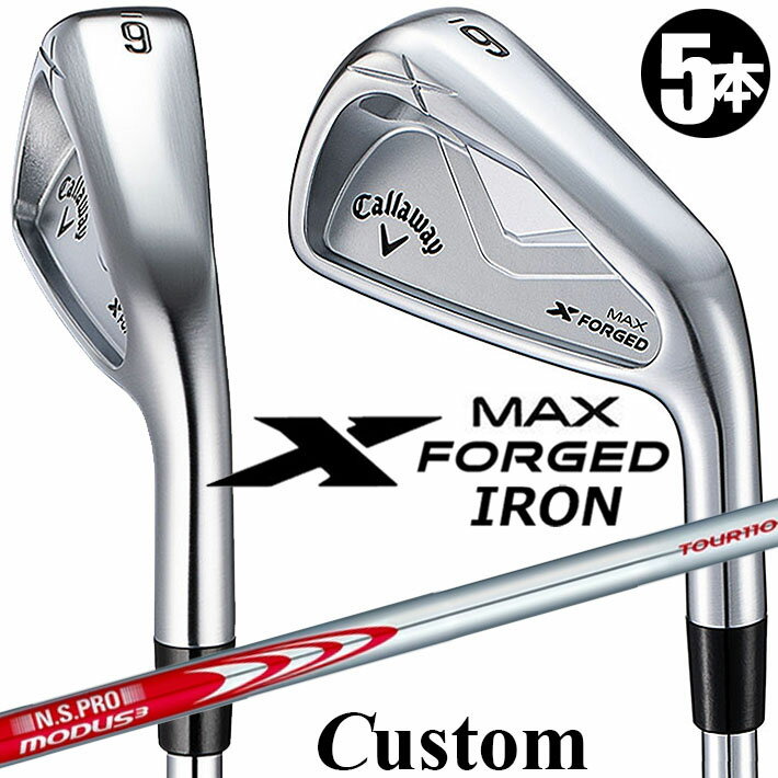 Rakuten - メーカーカスタムクラブ キャロウェイ X FORGED MAX アイアン 5本セット (#6-PW) 右用 2025 N.S.PRO MODUS3 TOUR 110 スチールシャフト 日本正規品 Callaway