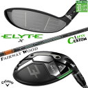 レフティ/左用 メーカーカスタムクラブ キャロウェイ ELYTE X フェアウェイウッド TENSEI PRO ORANGE 1K カーボンシャフト 日本正規品...