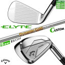 メーカーカスタムクラブ キャロウェイ ELYTE アイアン 5本セット(#6-PW) 右用 Dynamic Gold 105 スチールシャフト 日本正規品 エリ...